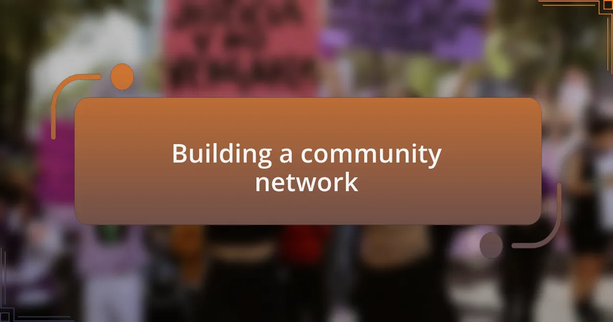 Building a community network