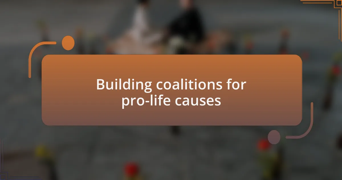 Building coalitions for pro-life causes