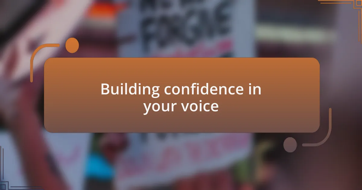 Building confidence in your voice