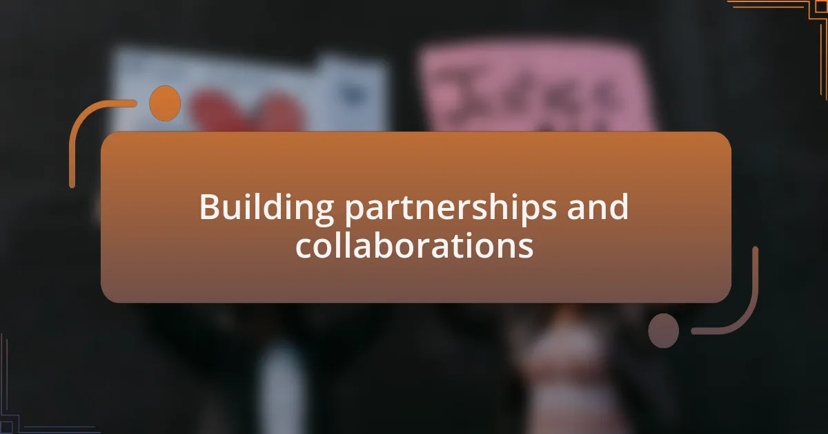 Building partnerships and collaborations