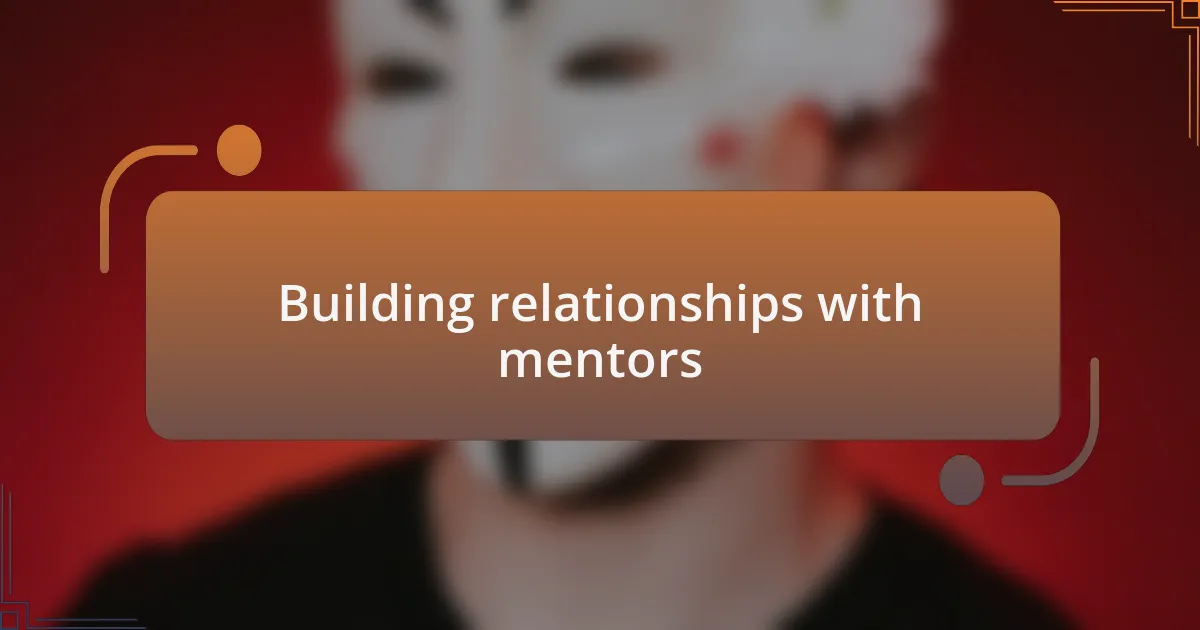 Building relationships with mentors