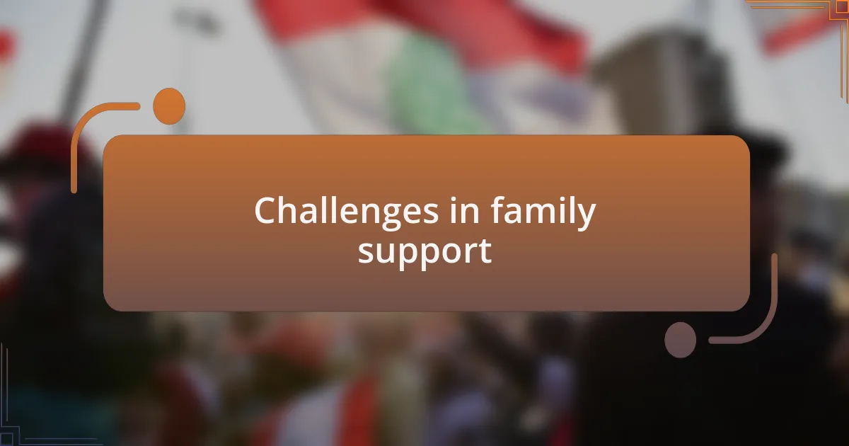Challenges in family support