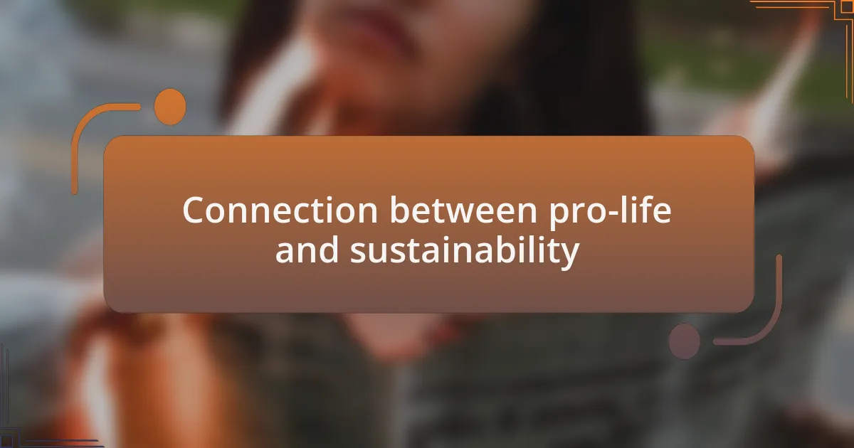 Connection between pro-life and sustainability