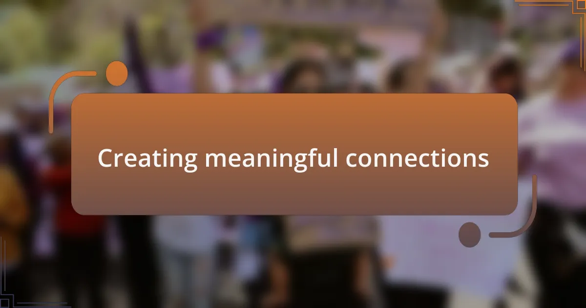 Creating meaningful connections