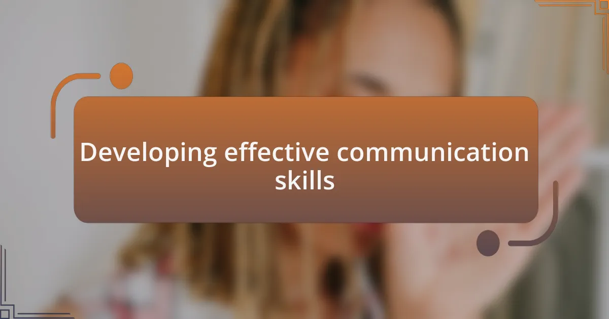 Developing effective communication skills
