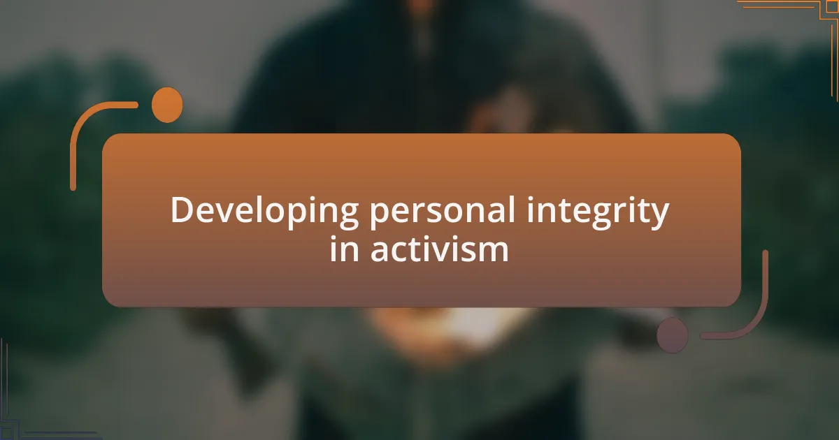 Developing personal integrity in activism