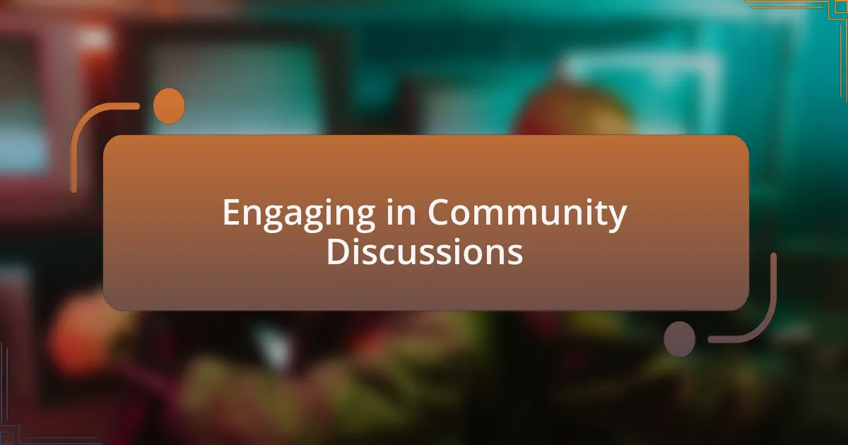 Engaging in Community Discussions