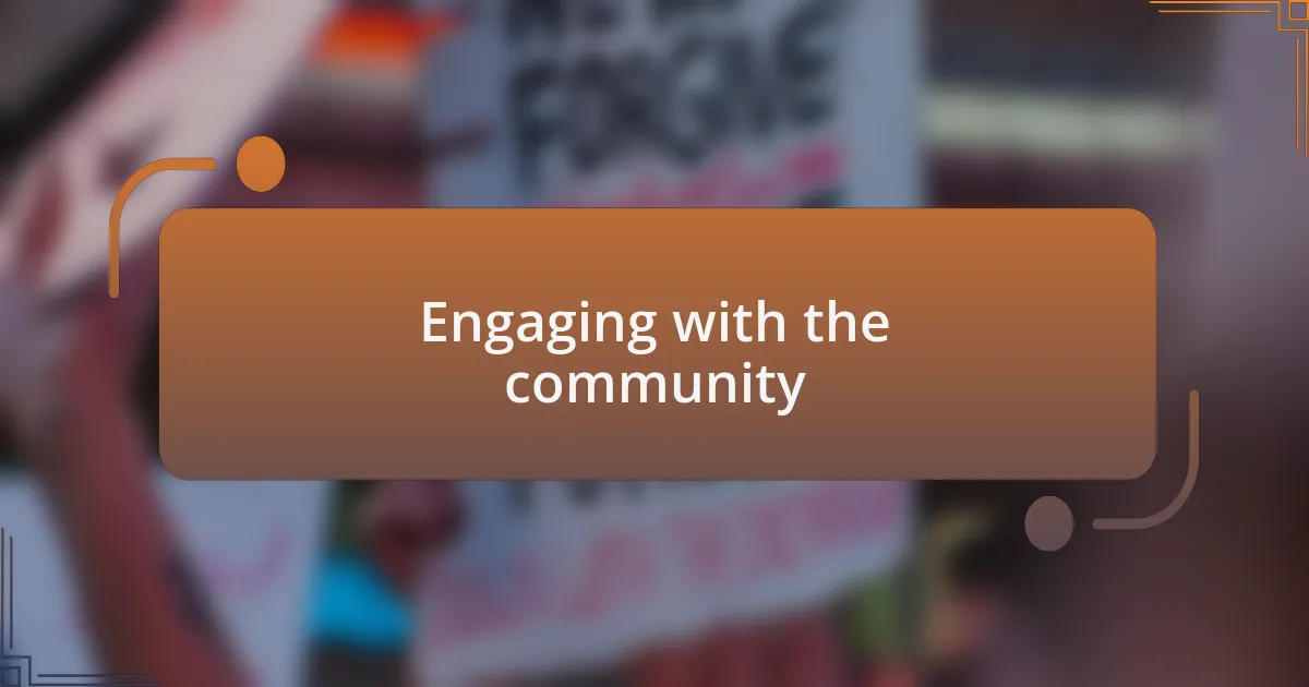 Engaging with the community
