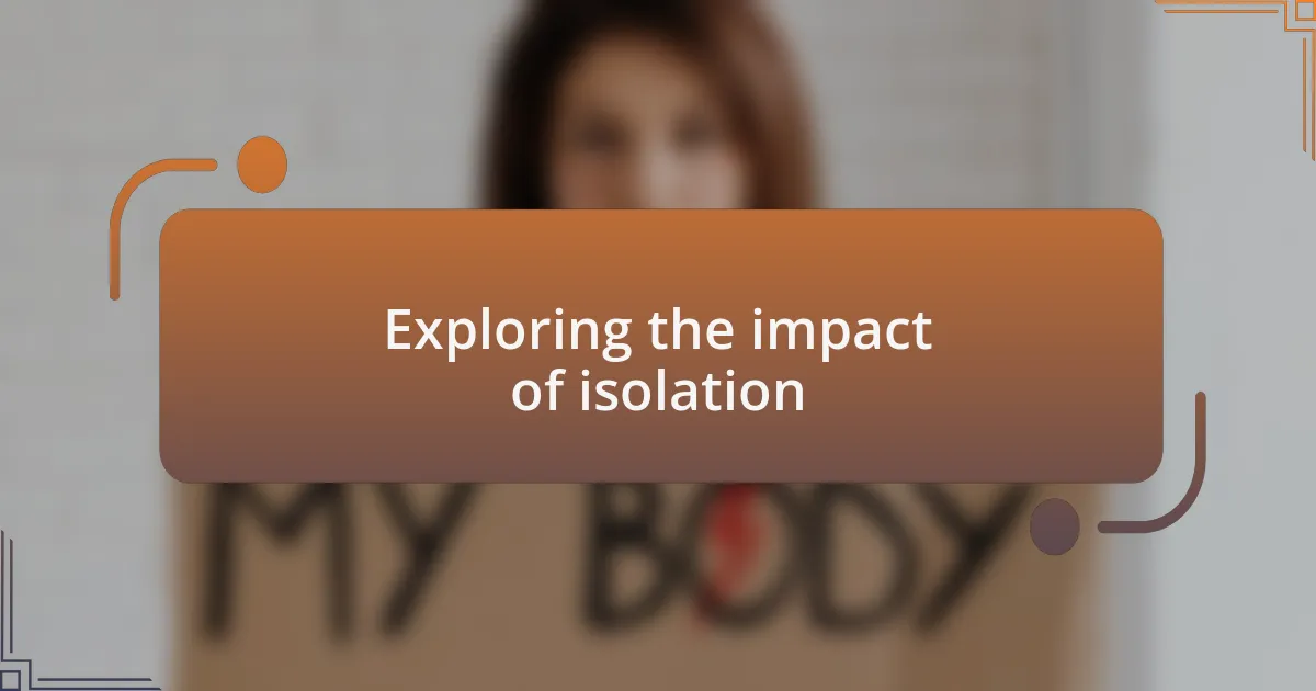 Exploring the impact of isolation