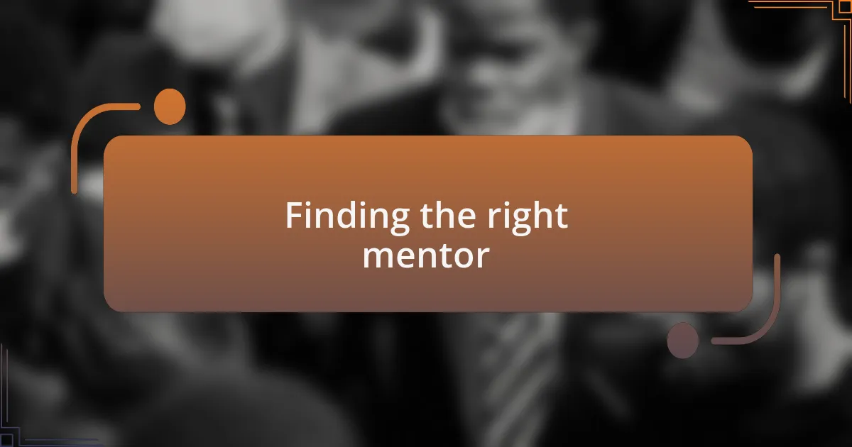 Finding the right mentor