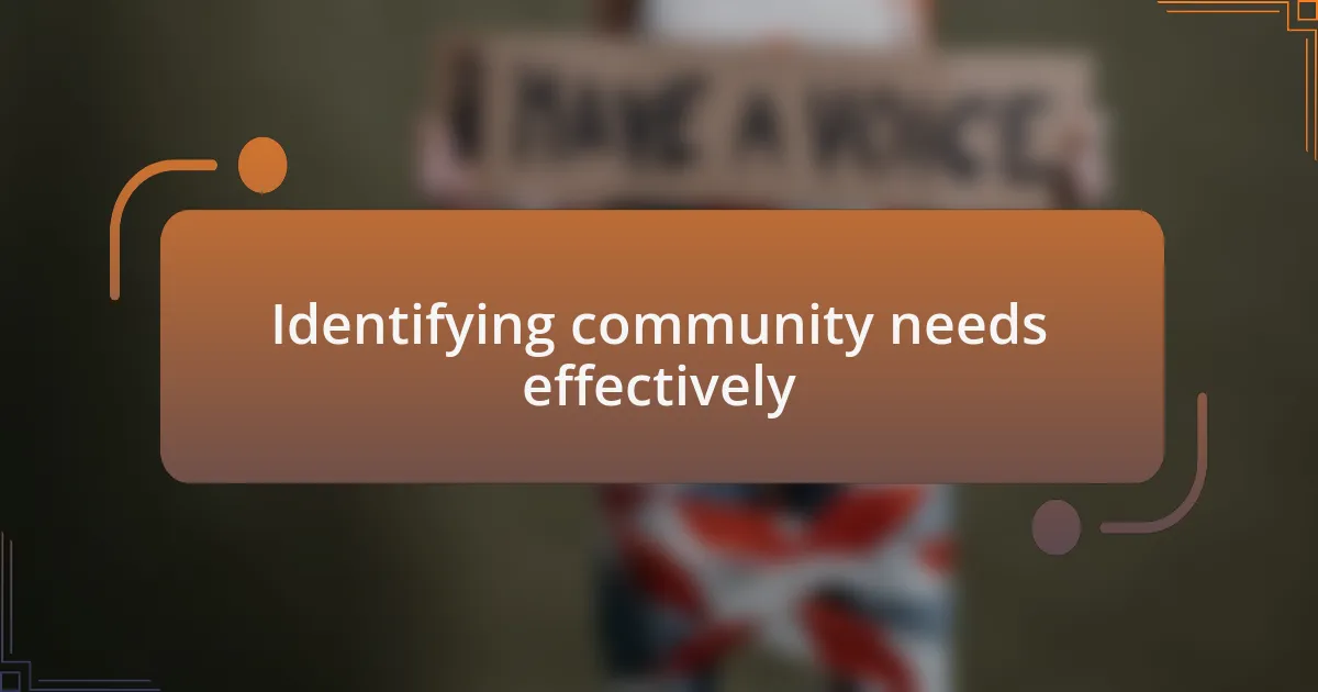 Identifying community needs effectively