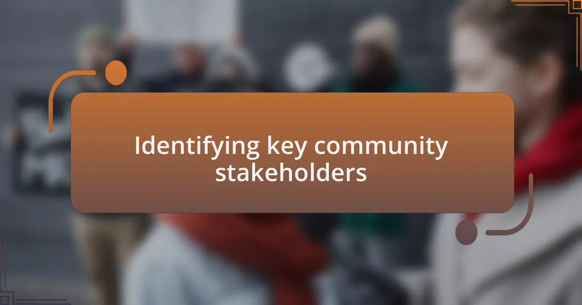 Identifying key community stakeholders