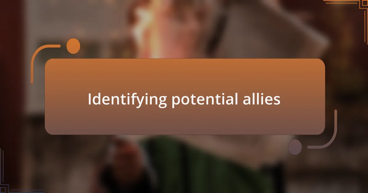 Identifying potential allies