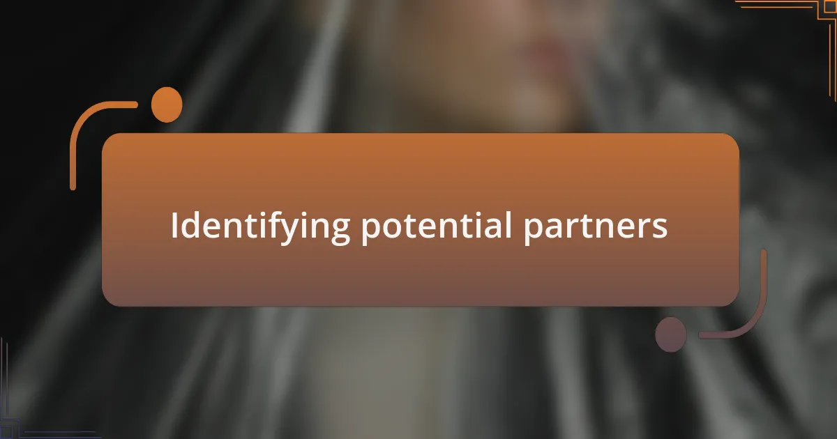 Identifying potential partners
