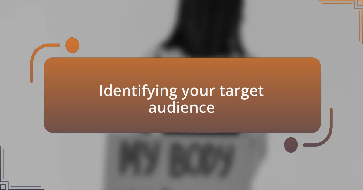 Identifying your target audience