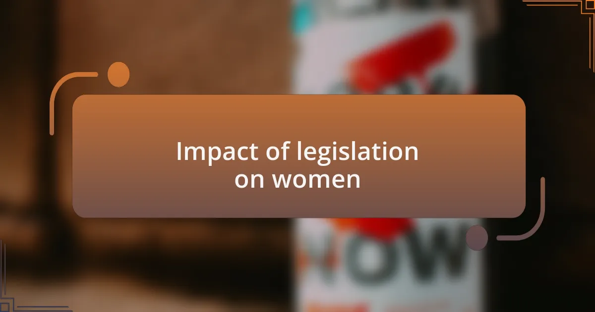 Impact of legislation on women