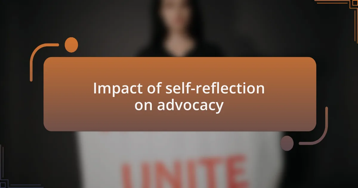 Impact of self-reflection on advocacy