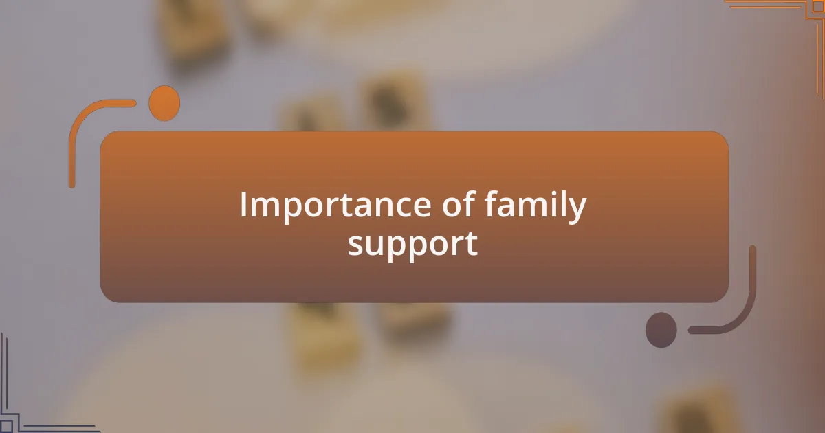 Importance of family support