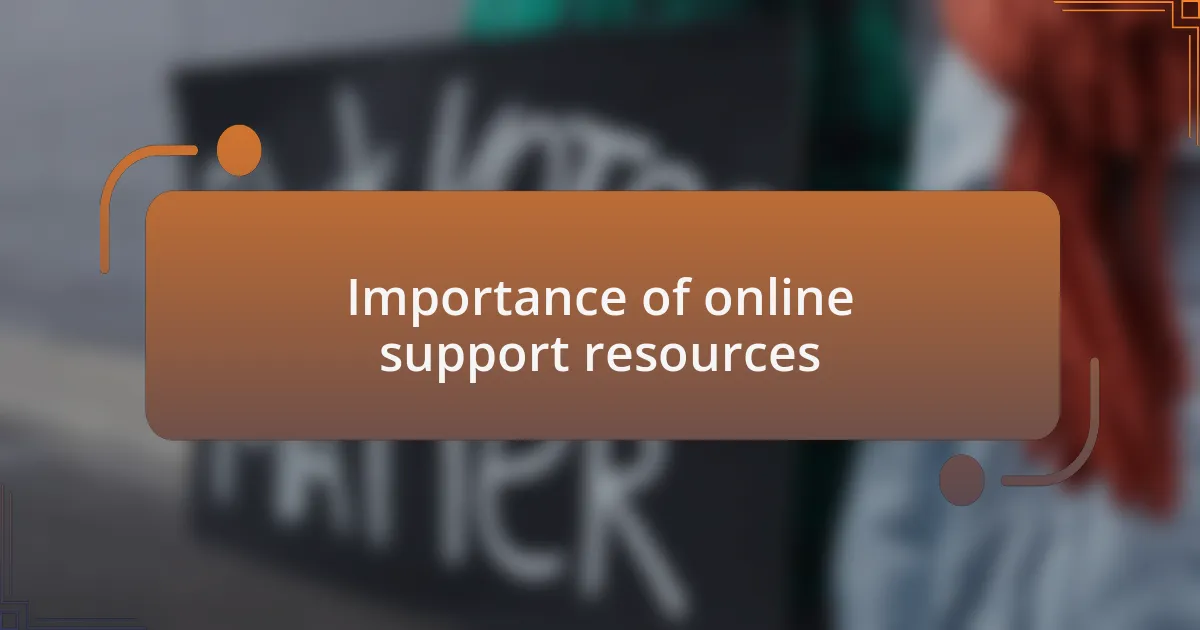 Importance of online support resources