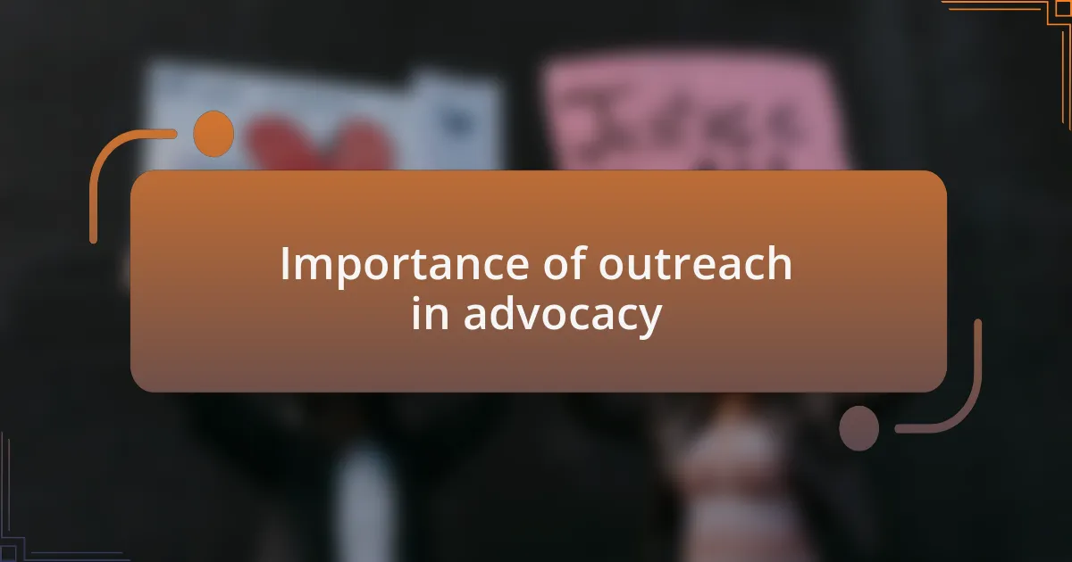 Importance of outreach in advocacy