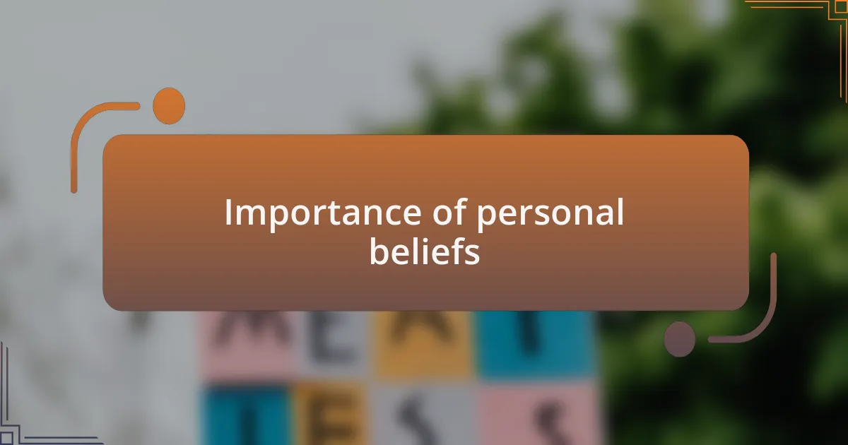 Importance of personal beliefs