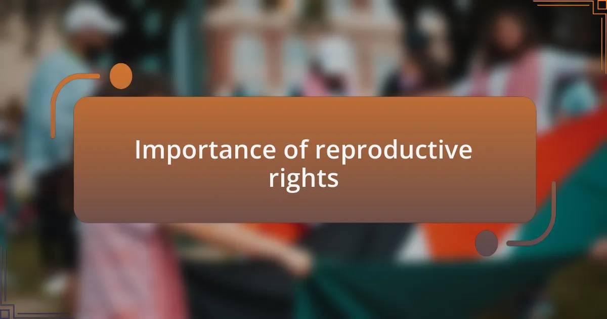 Importance of reproductive rights