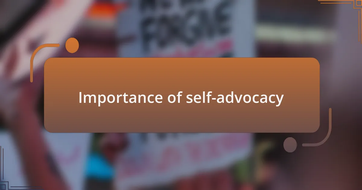 Importance of self-advocacy