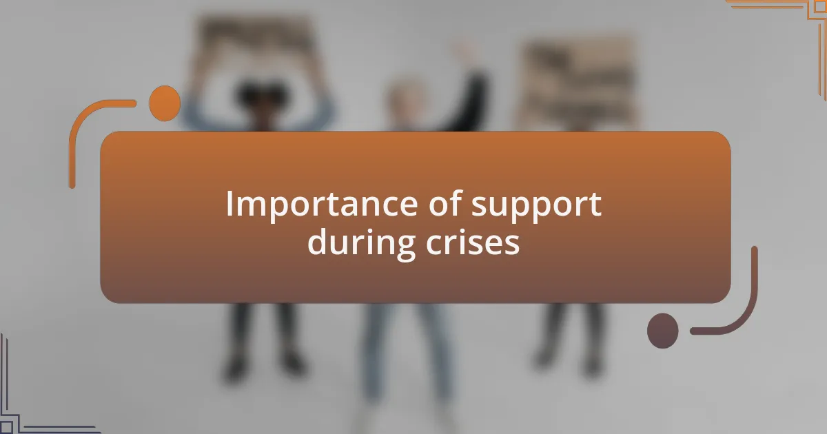 Importance of support during crises