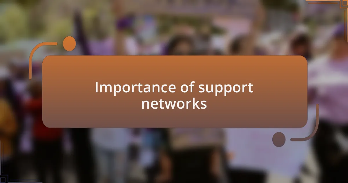 Importance of support networks