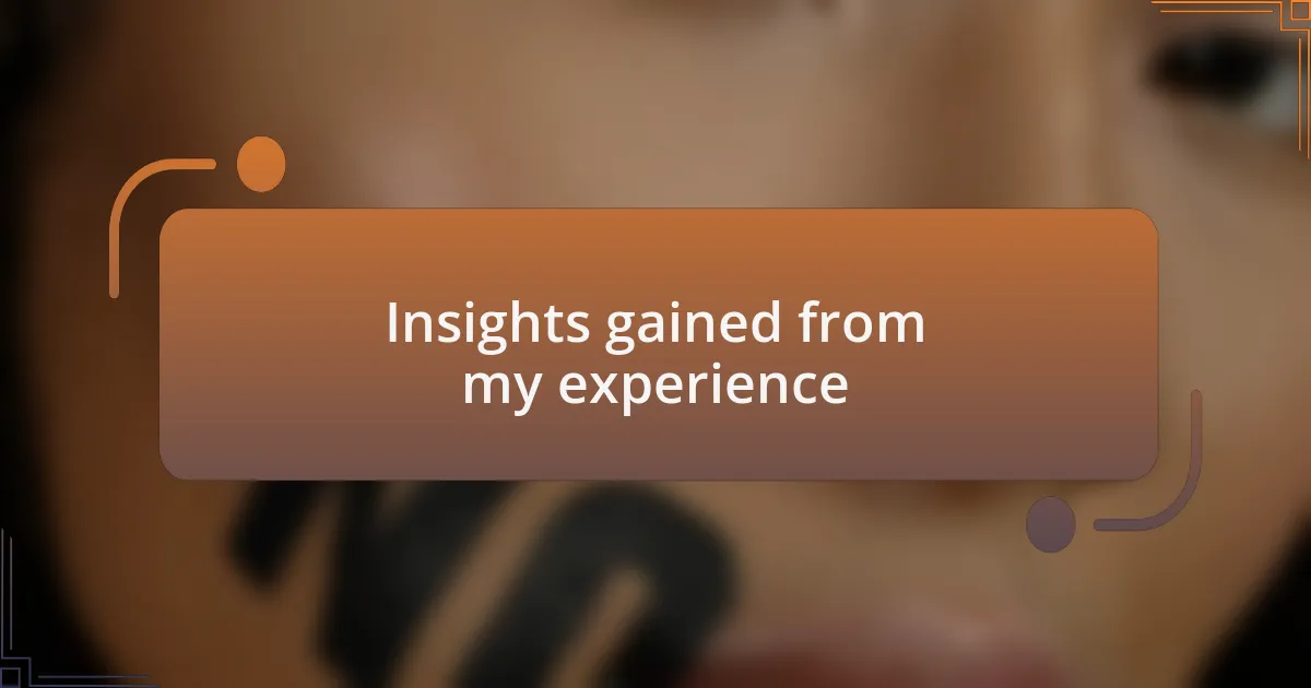 Insights gained from my experience