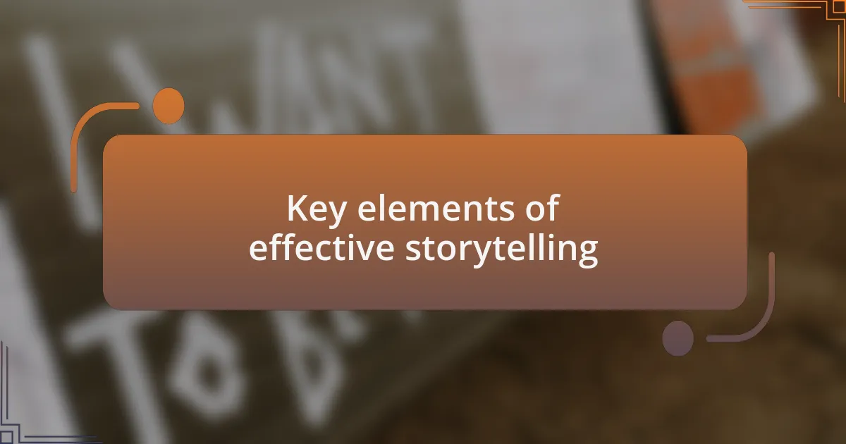 Key elements of effective storytelling