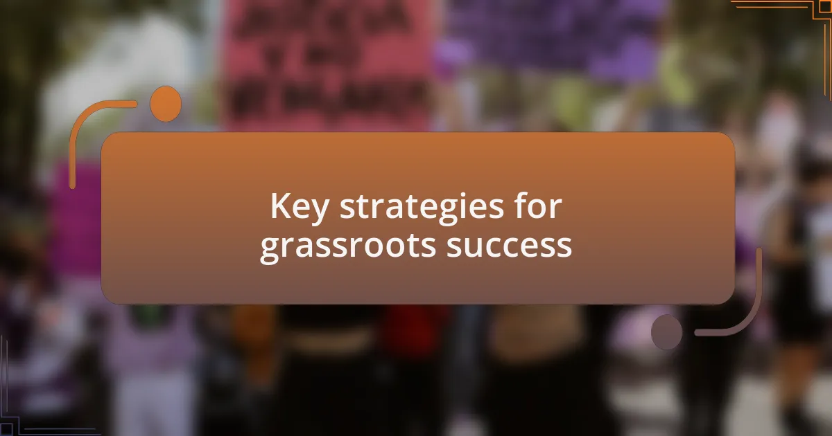Key strategies for grassroots success