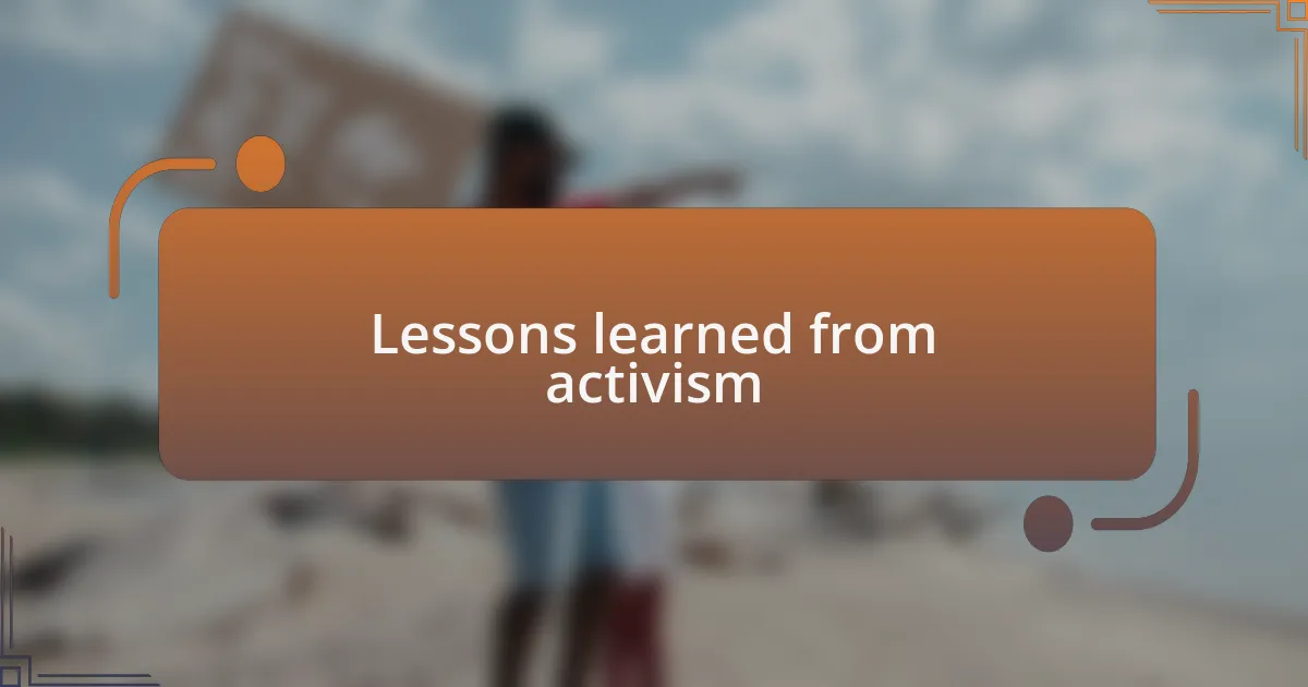 Lessons learned from activism