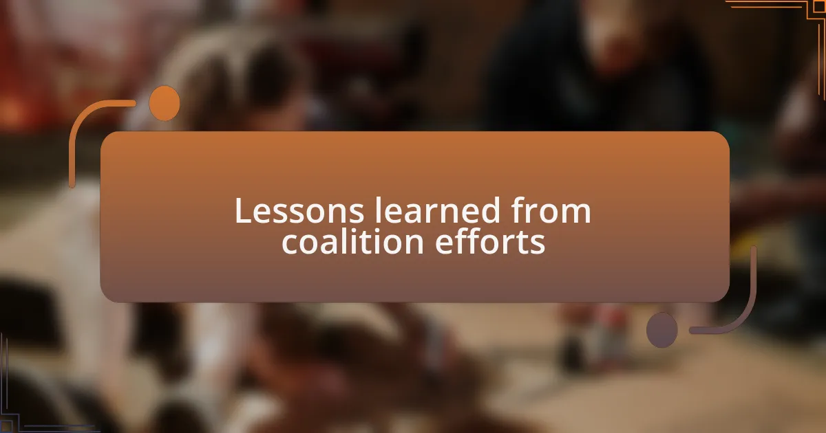Lessons learned from coalition efforts
