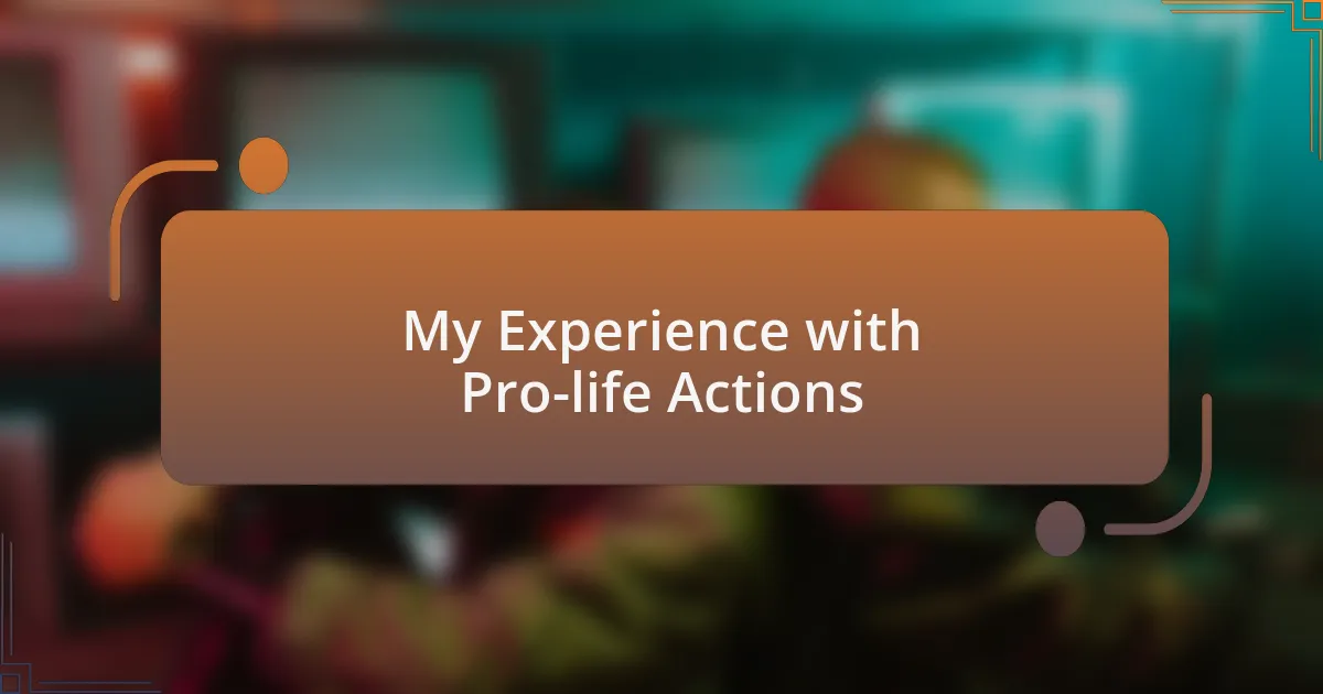 My Experience with Pro-life Actions