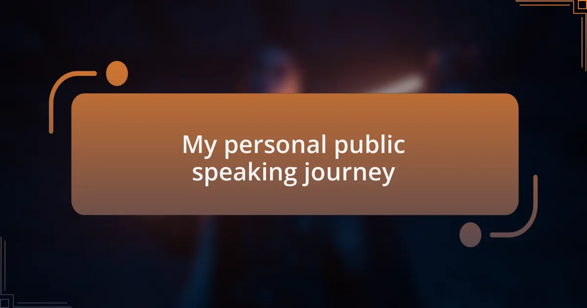 My personal public speaking journey