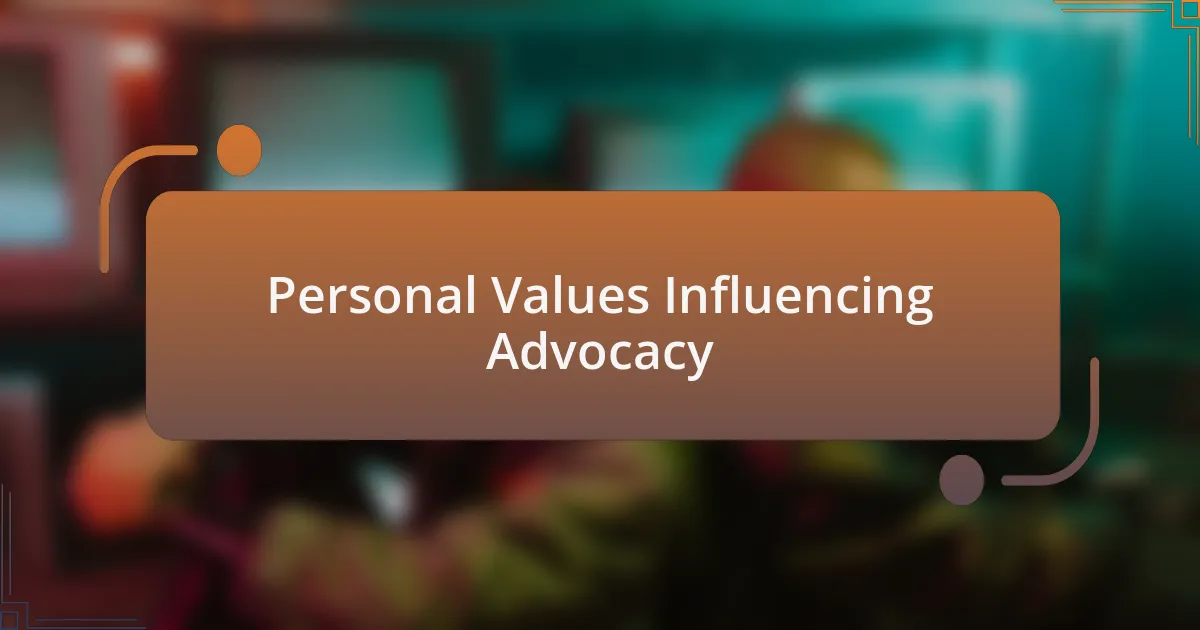 Personal Values Influencing Advocacy