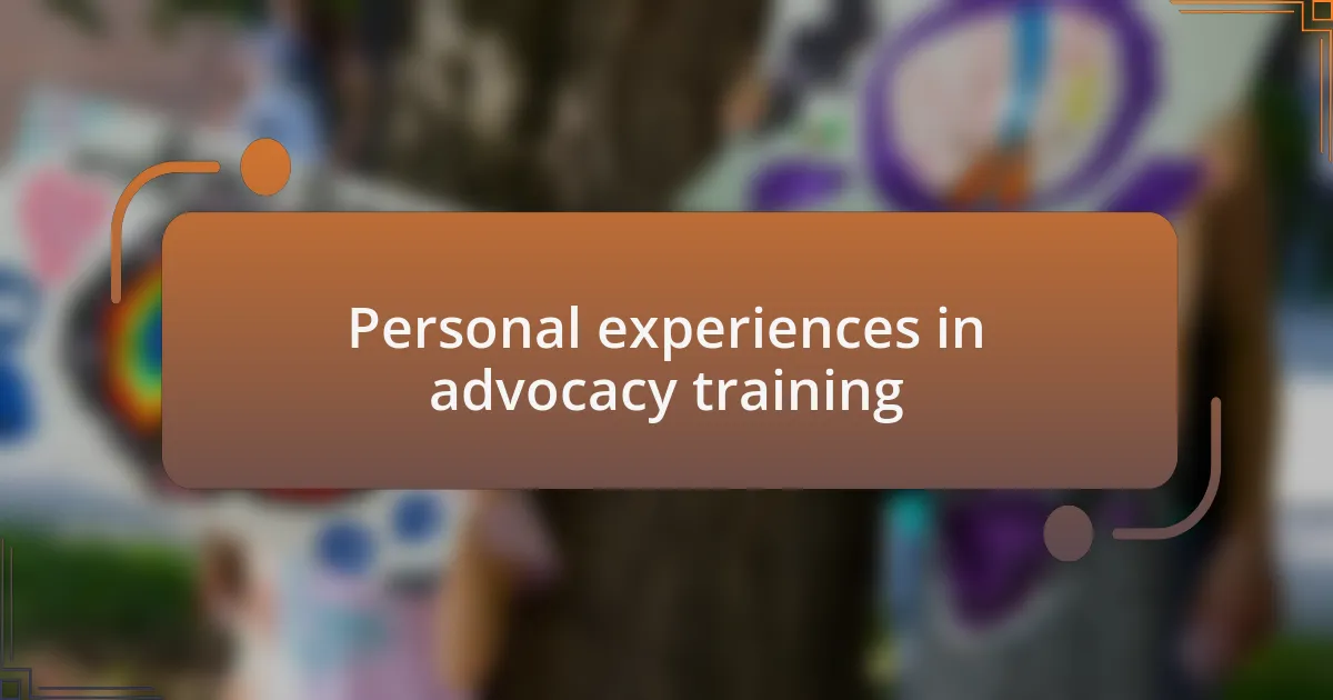 Personal experiences in advocacy training