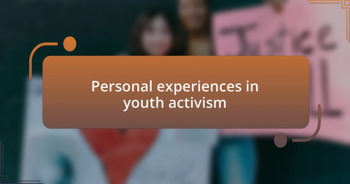 Personal experiences in youth activism
