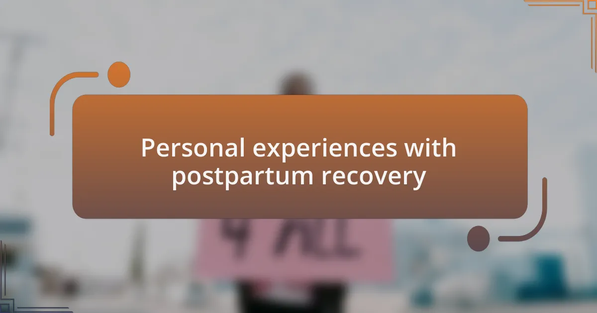 Personal experiences with postpartum recovery