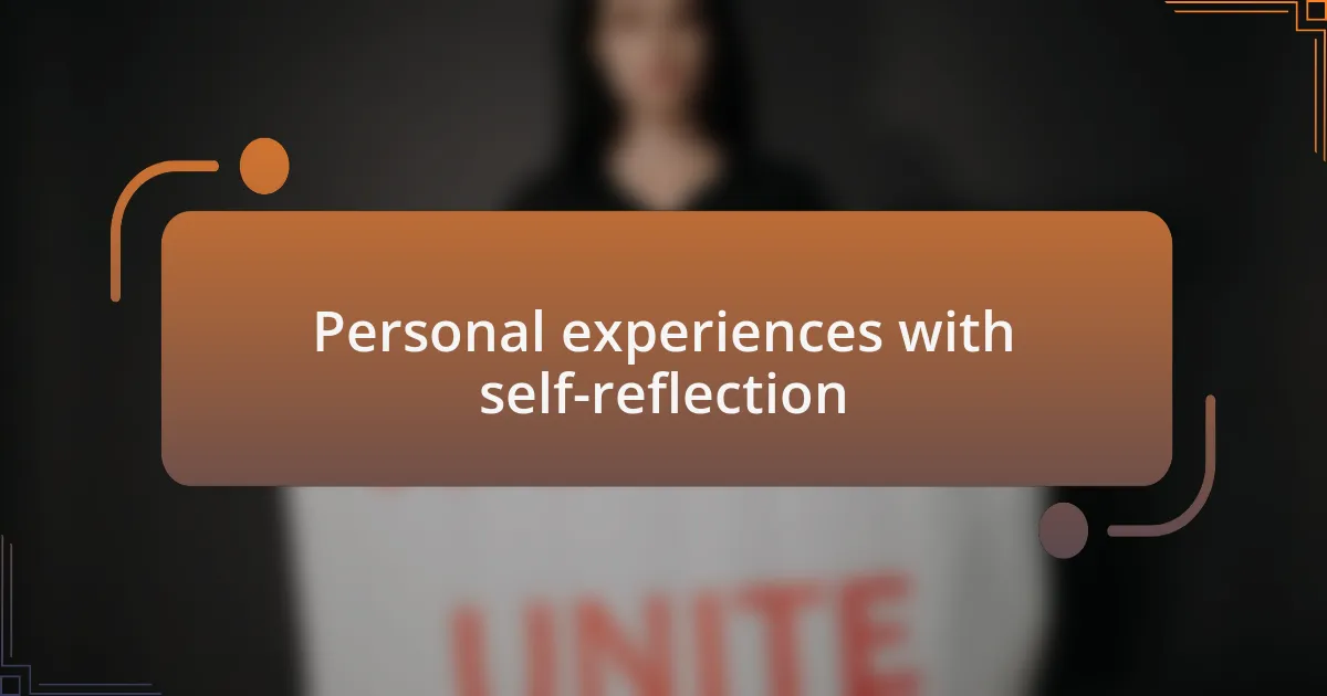 Personal experiences with self-reflection