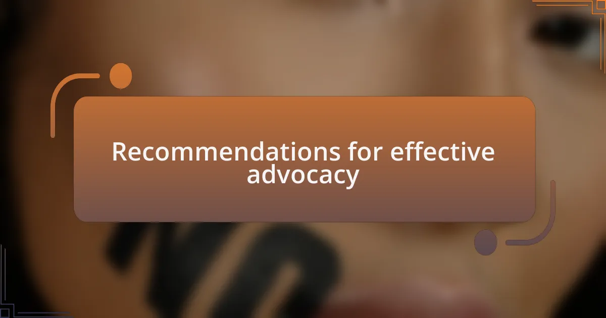 Recommendations for effective advocacy