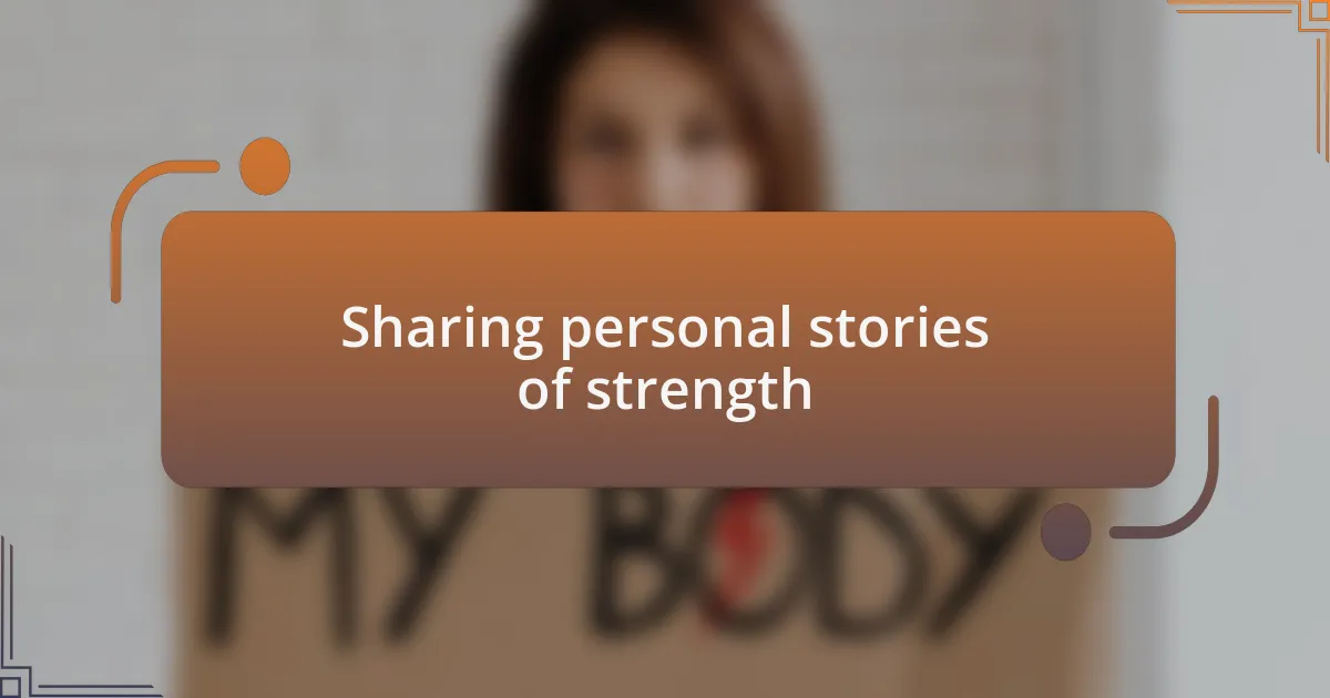 Sharing personal stories of strength