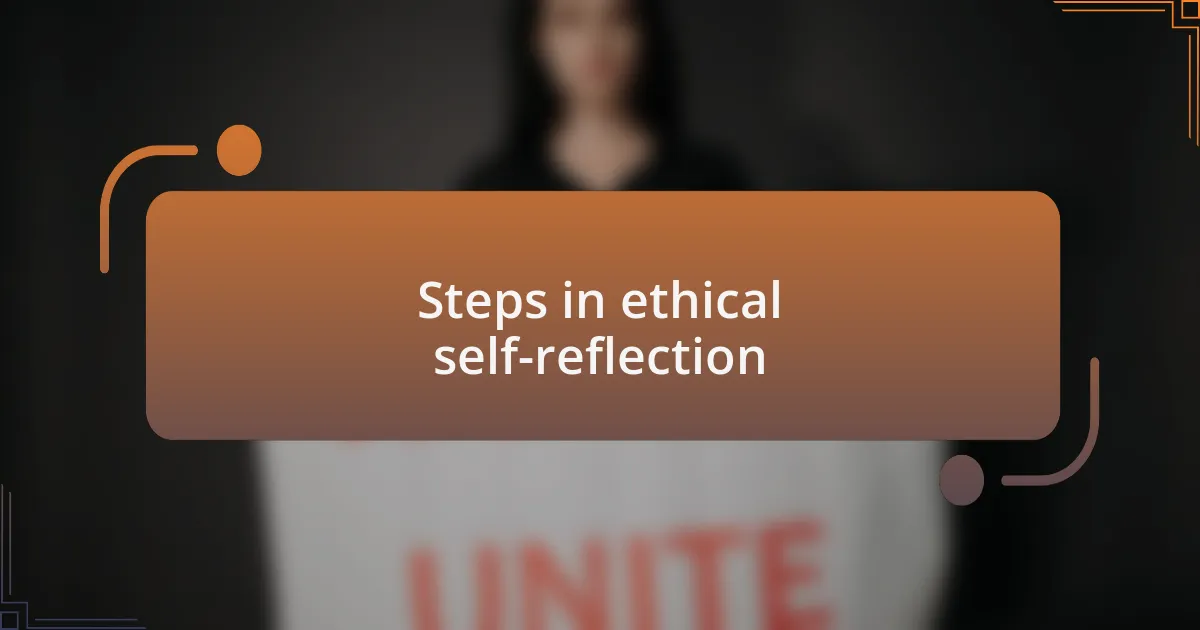 Steps in ethical self-reflection