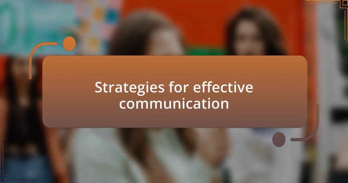 Strategies for effective communication