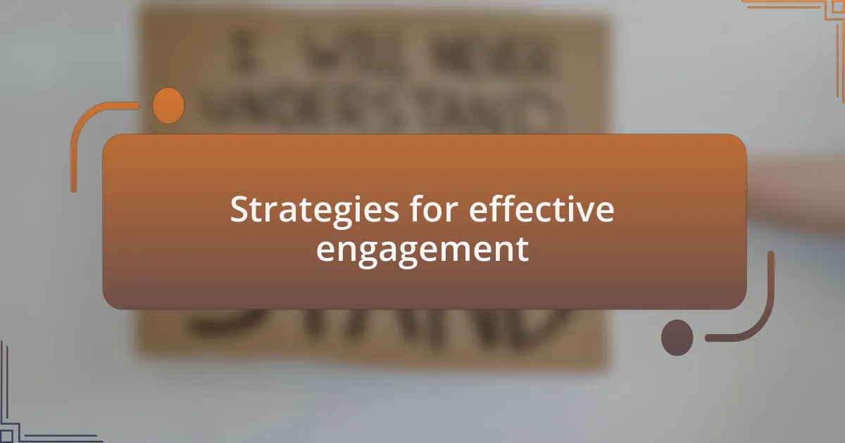 Strategies for effective engagement