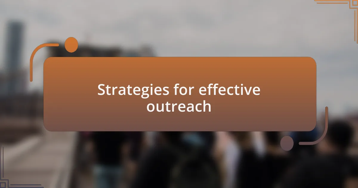 Strategies for effective outreach