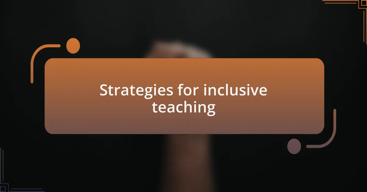 Strategies for inclusive teaching