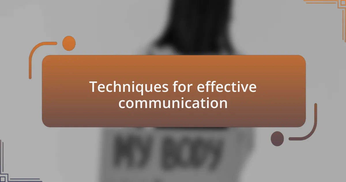 Techniques for effective communication