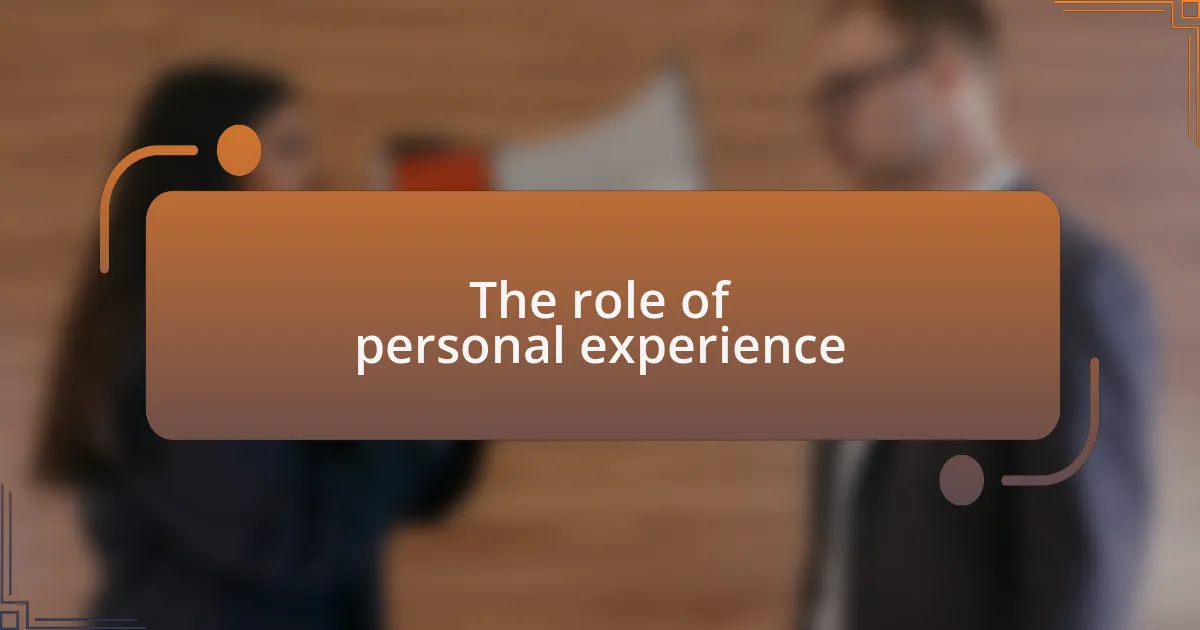 The role of personal experience